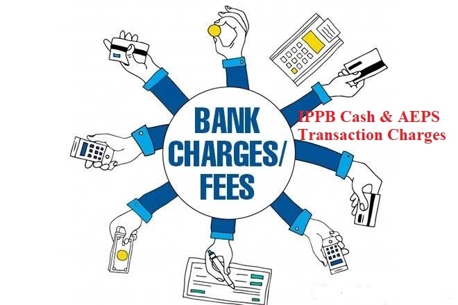 
IPPB Cash and AEPS Transaction Charges | IPPB Charges on Cash Transactions and AEPS (Aadhar Enabled PaymentSystem) w.e.f 01st April 2021
