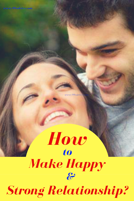 How to Make Happy & Strong Relationship?