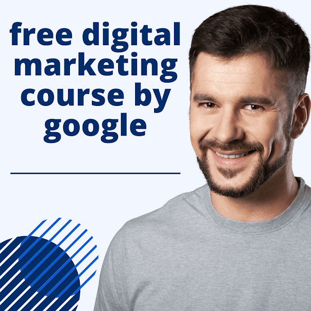 free digital marketing course by google
