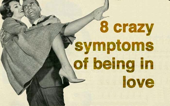 8 crazy symptoms of being in love