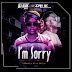 Dj Alan Kell feat. John bk - I'm sorry (2018) | Brevemente • Download mp3