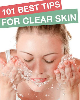 101 Best Tips For Clear Skin for all