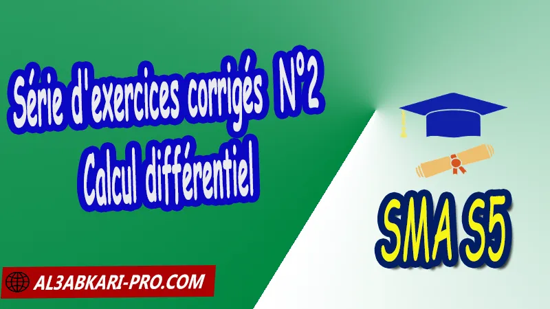 Série d'exercices corrigés 2 Calcul différentiel, SMA S5 PDF Mathématiques SMA semestre 5 calcul differentiel espace produit inversion locale Formules de Taylor Extremum Différentielle d’ordre supérieur différentielle partielle Théorèmes des fonctions implicites Espace vectoriel normé Théorème des accroissements finis Application linéaire espaces de Banach Sciences Mathématiques et Applications Semestre 5 SMIA S5 Cours de calcul différentiel Résumé cours de calcul différentiel Exercices corrigés de calcul différentiel Série d'exercices corrigés de calcul différentiel Contrôle corrigé de calcul différentiel Examens corrigés de calcul différentiel Travaux dirigés td de calcul différentiel Modules de Semestre 5 Sciences Mathématiques et Applications Faculté Science Université Faculté des Sciences Facultés des sciences et Techniques