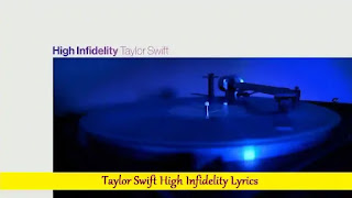 Taylor Swift High Infidelity Lyrics