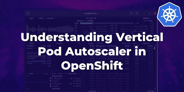 Understanding Vertical Pod Autoscaler in OpenShift