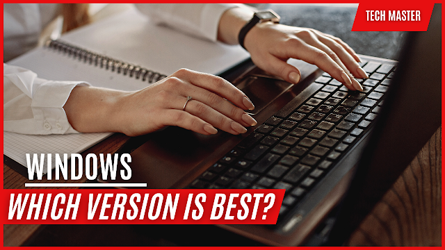 Which Windows Version is Best? which windows is best 10 or 11, best windows version for laptop, best windows 10 version, most popular windows version of all time, best windows version 2023, best windows version 2022, best windows 11 version, fastest windows 10 version,
