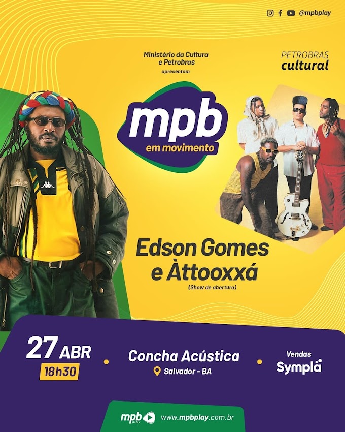 27/04/2024 Shows de Edson Gomes e Àttooxxá em Salvador [Concha Acústica]