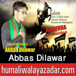 http://www.humaliwalayazadar.com/2017/09/abbas-dilawar-nohay-2018.html