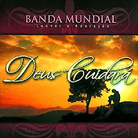 Banda Mundial - Deus Cuidará - 2011