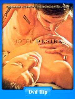 [18+] Hotel Desire (2015) DVDRip 480p 150MB Poster