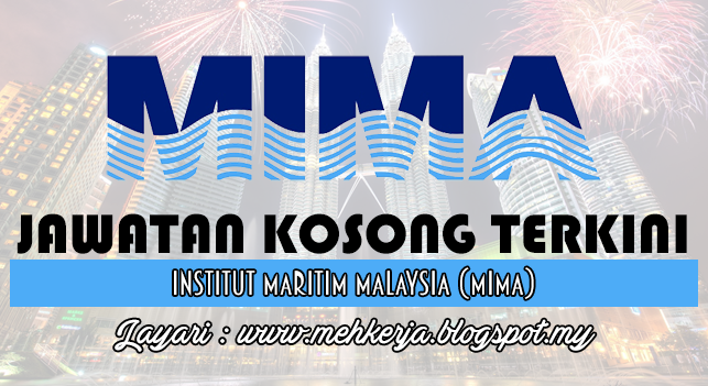 Jawatan Kosong Terkini 2016 di Maritime Institute of Malaysia (MIMA)