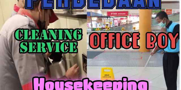 Perbedaan Cleaning Service Officeboy dan Housekeeping