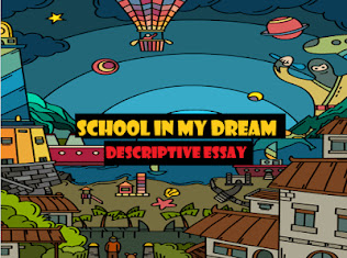 Descriptive Essay about a Dream School