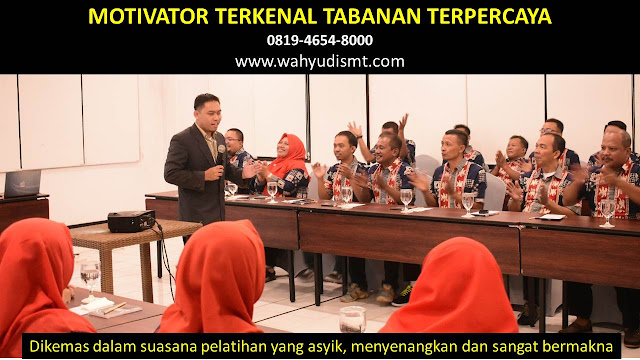 •             MOTIVATOR DI TABANAN  •             JASA MOTIVATOR TABANAN  •             MOTIVATOR TABANAN TERBAIK  •             MOTIVATOR PENDIDIKAN  TABANAN  •             TRAINING MOTIVASI KARYAWAN TABANAN  •             PEMBICARA SEMINAR TABANAN  •             CAPACITY BUILDING TABANAN DAN TEAM BUILDING TABANAN  •             PELATIHAN/TRAINING SDM TABANAN