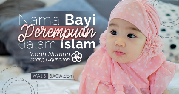 terbaru nama bayi perempuan  islam  indah