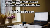 50 Soal Pilihan Ganda PAS Ganjil PAIBP Kelas 10 (Asesmen Sumatif PAIBP Kelas X Kurikulum Merdeka) ~ sekolahmuonline.com