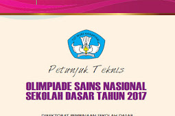 Juknis Olimpiade Sains Nasional (OSN) tingkat SD/MI Tahun 2017