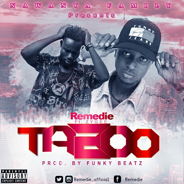 Remedie Ft. Zygee - Taboo (Prod. By Funky Beatz)