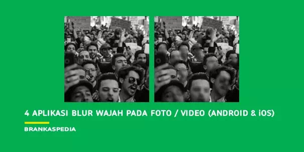 Aplikasi Blur Wajah Pada Foto dan Video