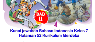 Kunci jawaban Bahasa Indonesia Kelas 7 Halaman 52