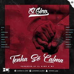 (Kizomba) El Gino - Tenha Só Calma (2018)