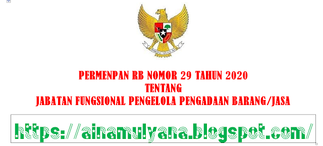   Peraturan Menpan atau Permenpan RB Nomor 29 Tahun 2020 Tentang Jabatan Fungsional Pengelola Pengadaan Barang/Jasa 