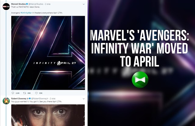 Avengers: Infinity War moved to April
