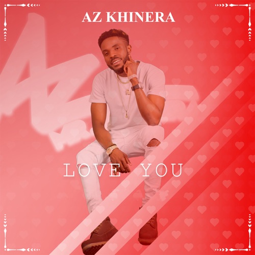 AZ Khinera - Love You [Exclusivo 2021] (Download MP3)