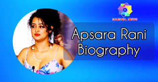 Apsara Rani Biography