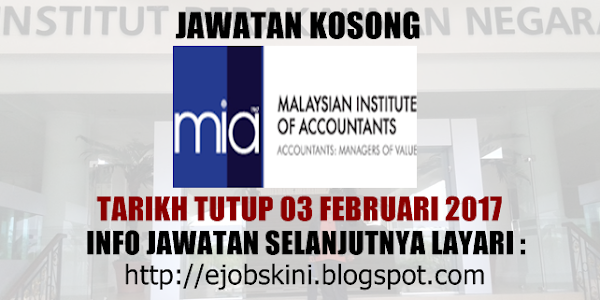Jawatan Kosong Institut Akauntan Malaysia (MIA) - 03 Februari 2017