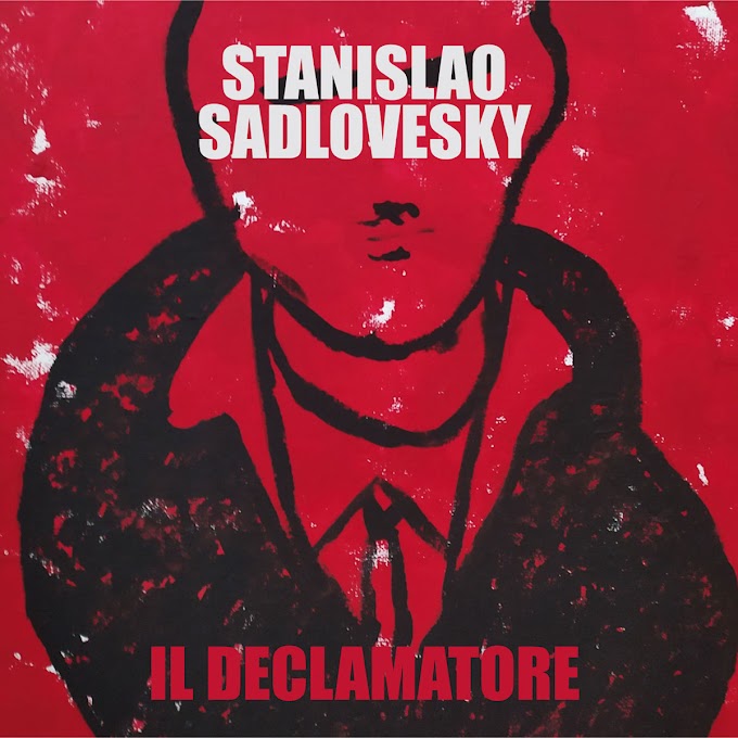 “Il declamatore” il debut album dei Stanislao Sadlovesky: intervista