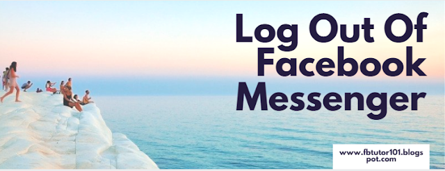 Log Out Of Facebook Messenger