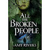 All The Broken People by Amy Rivers ( Review )