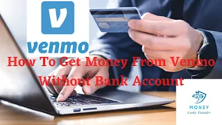 Get Money From Venmo Without Bank Account