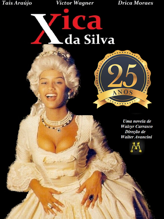 25 anos de Xica da Silva!