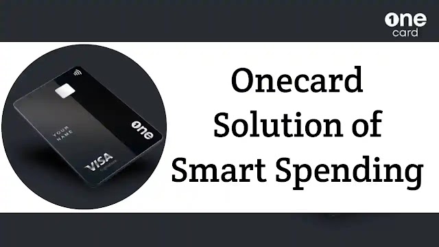 Lifetime Free Credit Card !! Onecard Solution Of Smart Spending