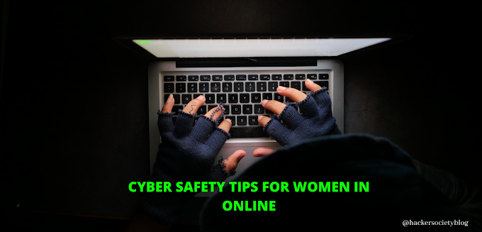 CYBER SAFETY TIPS FOR WOMEN IN ONLINE