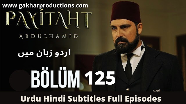 Payitaht (sultan Abdul Hamid) episode 125 urdu subtitles