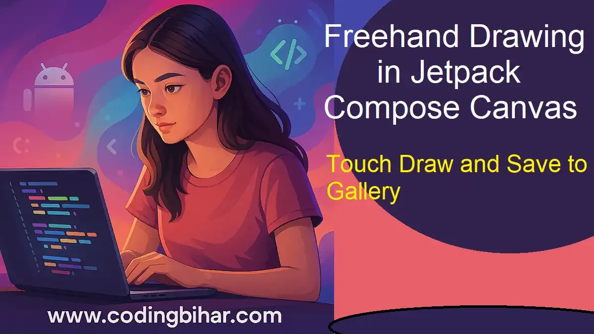 Touch and Draw and Save to Gallery: Implementing Freehand Drawing in Jetpack Compose Canvas