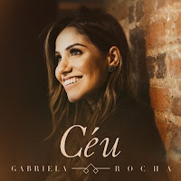 baixar Gabriela Rocha - Céu (EP) 2018 completo