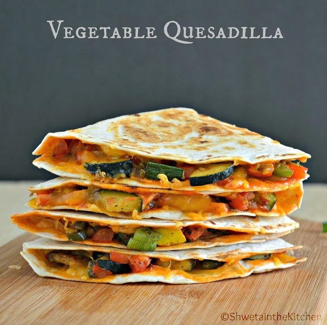 Shweta in the Kitchen: Vegetable Quesadilla Shweta in the Kitchen: Vegetable Quesadilla