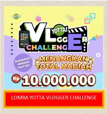 Lomba Buat Konten Vlog Nasional Yotta Vlogger Challenge 2022