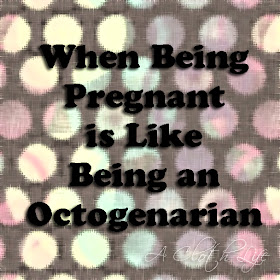 pregnancy v growing old - not just the aches and pains via @lilmondu A Cloth Life