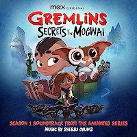 New Soundtracks: GREMLINS - SECRETS OF THE MOGWAI (Sherri Chung)