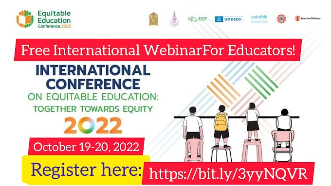 Free Webinar on International Conference on Equitable Education: Together Towards Equity | October 19-20 | Register here