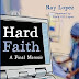 Book Review of Hard Faith by Ray Lopez