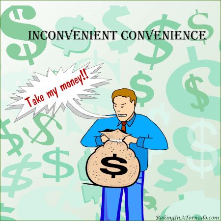 Inconvenient Convenience | graphic designed by, featured on, and property of Karen of www.BakingInATornado.com | #MyGraphics #blogging