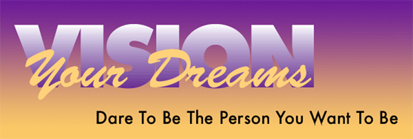 Vision Your Dreams