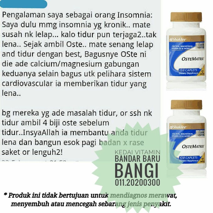 Testimoni Ostematrix Shaklee: Insomnia Kronik Tiada Lagi