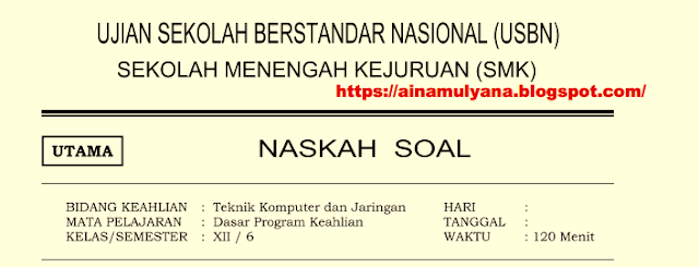 Soal UN dan Soal USBN Dasar Program Keahlian TKJ SMK  -  http://ainamulyana.blogspot.com